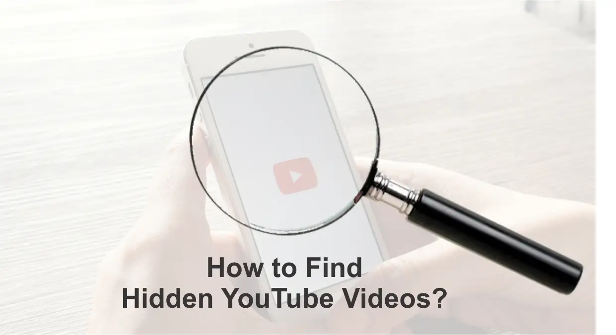 How to Find Hidden Videos on Youtube