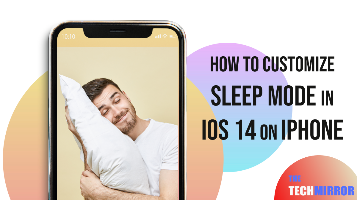 How To Customize Sleep Mode In iOS 14 On iPhone