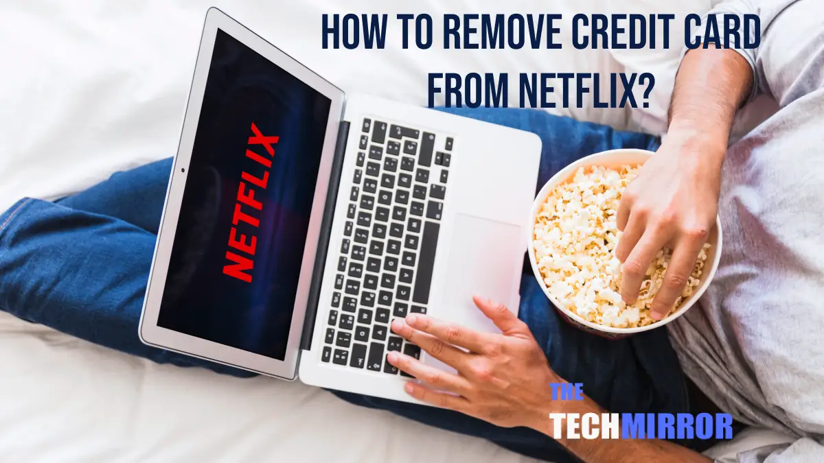 How To Remove Credit Card From Netflix
