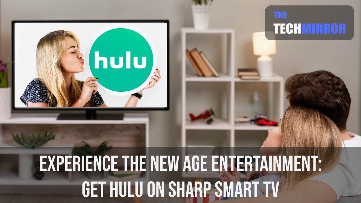 Get Hulu on Sharp Smart TV