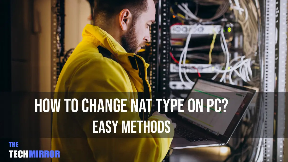 How To Change NAT Type On PC