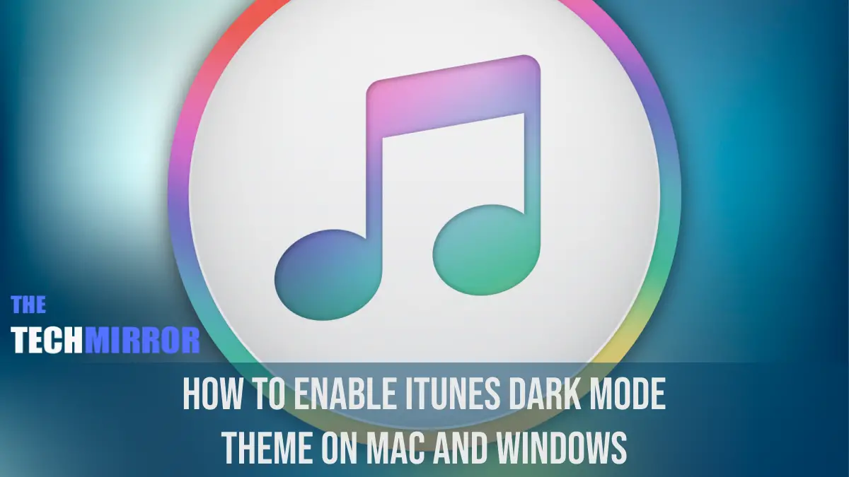 How to Enable iTunes Dark Mode