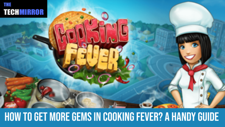 Wie Bekomme Ich Diamanten Bei Cooking Fever [2024] How to Get More Gems in Cooking Fever? A Handy Guide