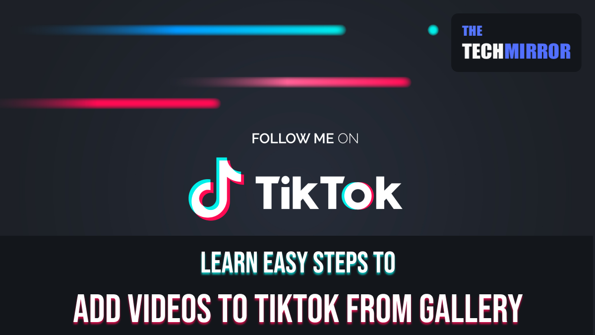 Add Videos on TikTok