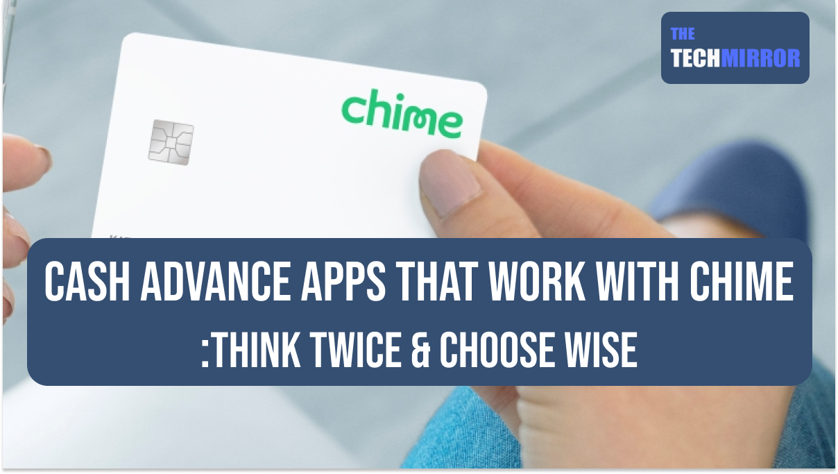 Cash Advance Apps that Work with Chime