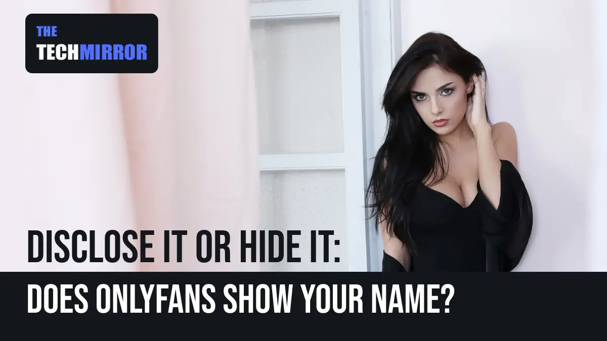 Does OnlyFans Show Your Name