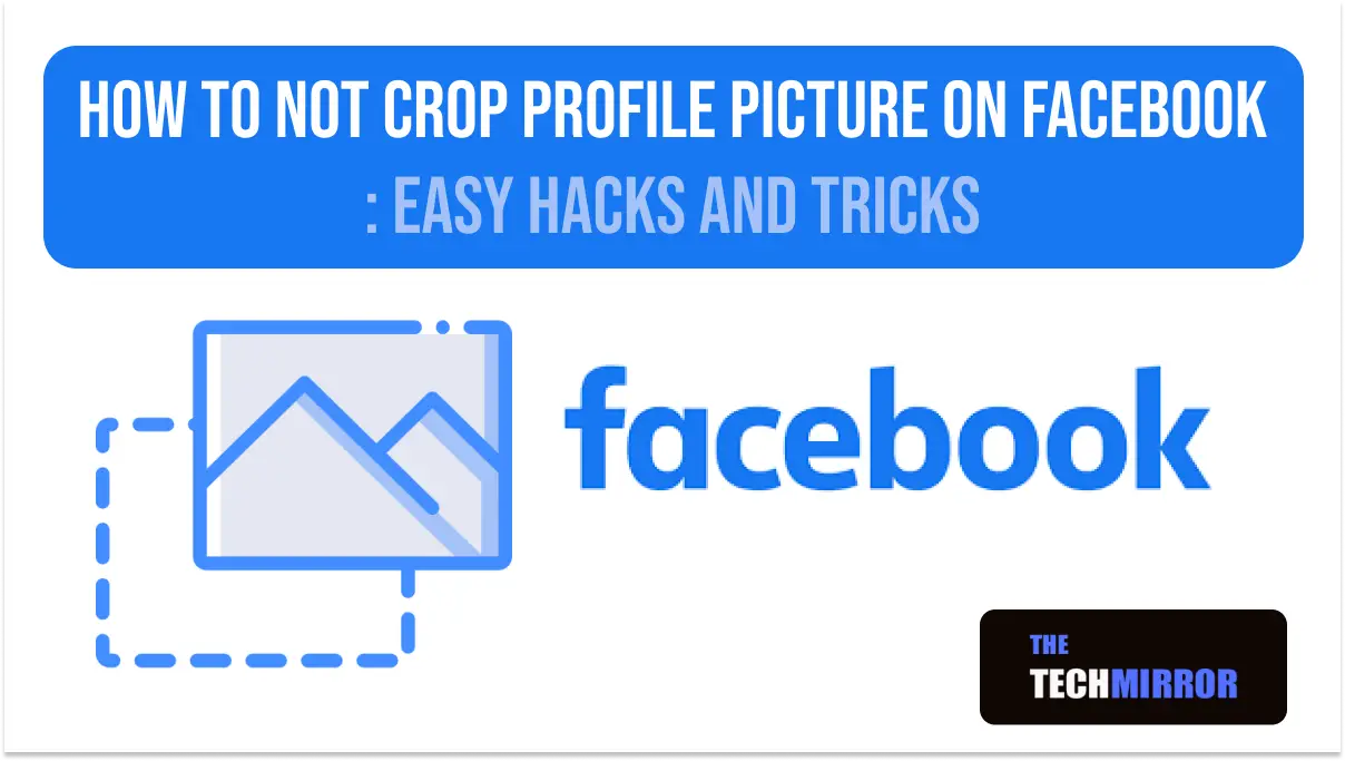 How To Not Crop Profile Picture On Facebook