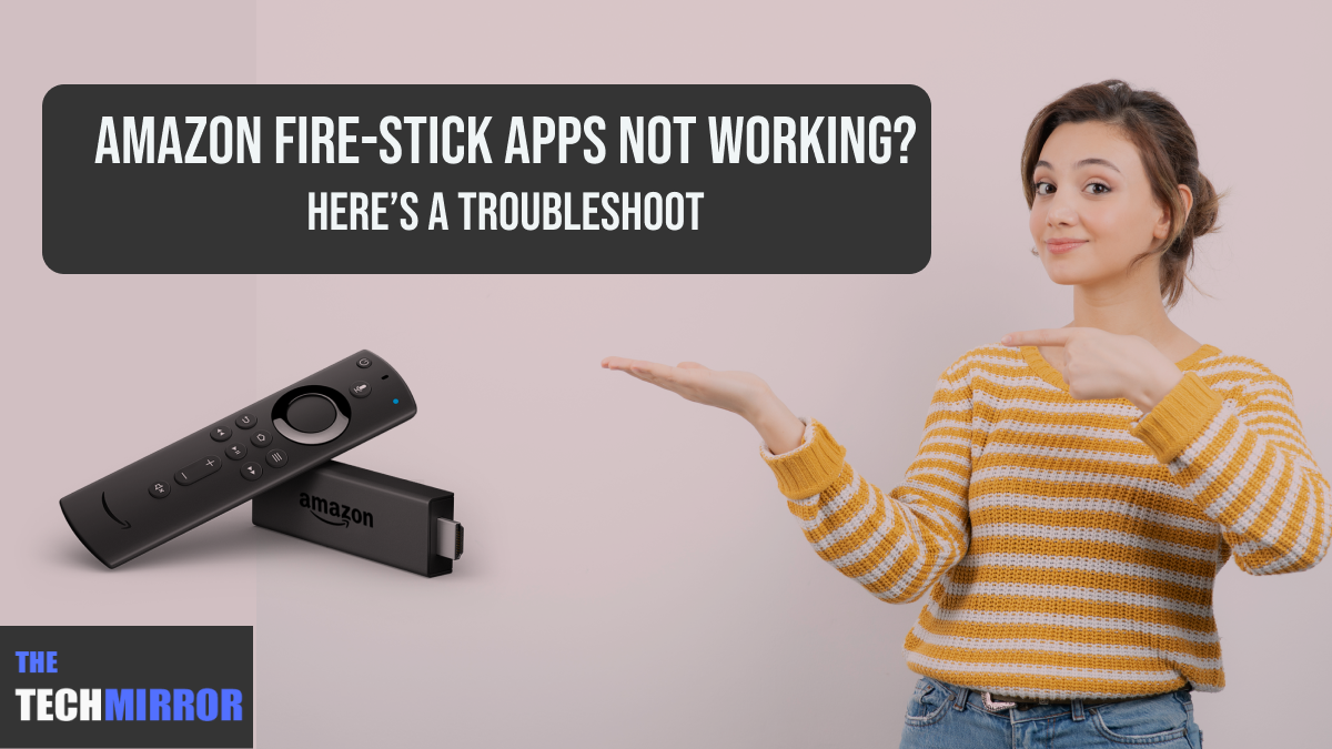 Amazon Firestick Apps Not Working