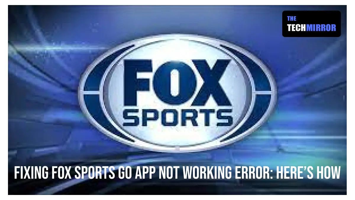 Fox Sports Go App not working