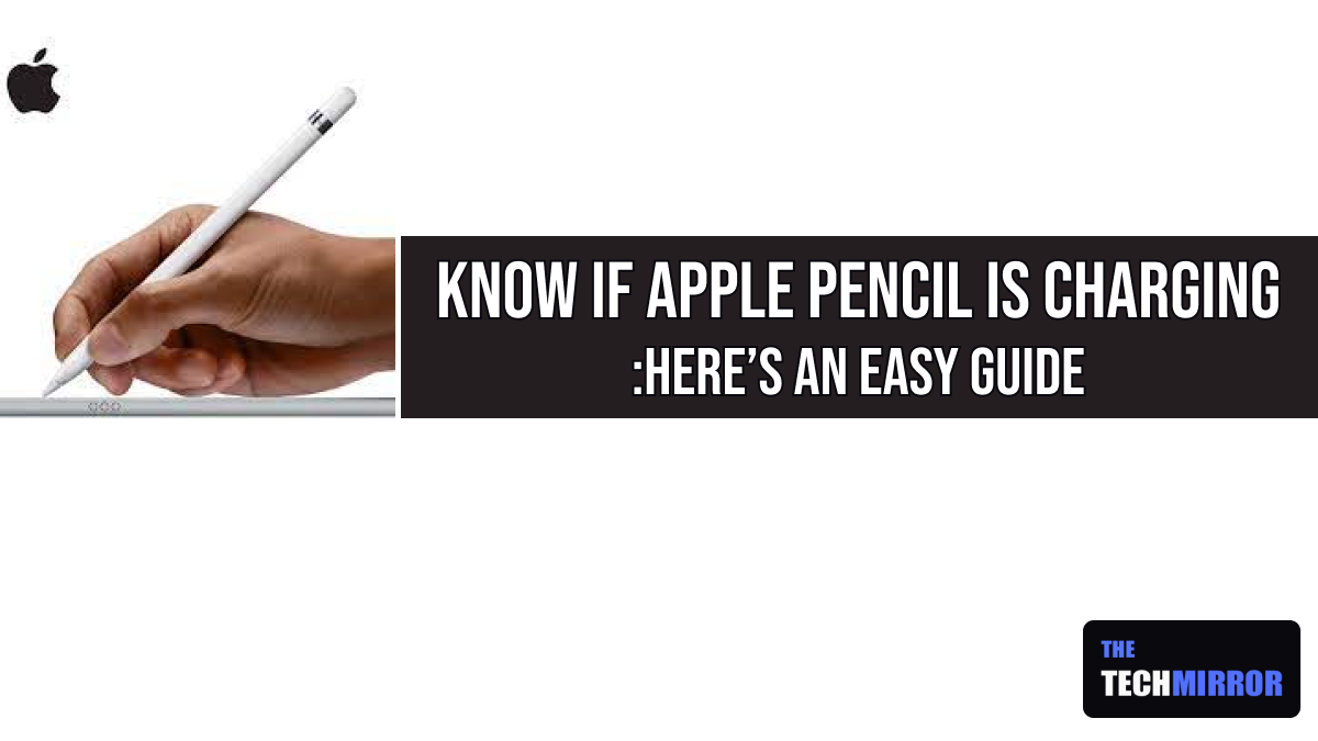 Know if Apple Pencil is Charging