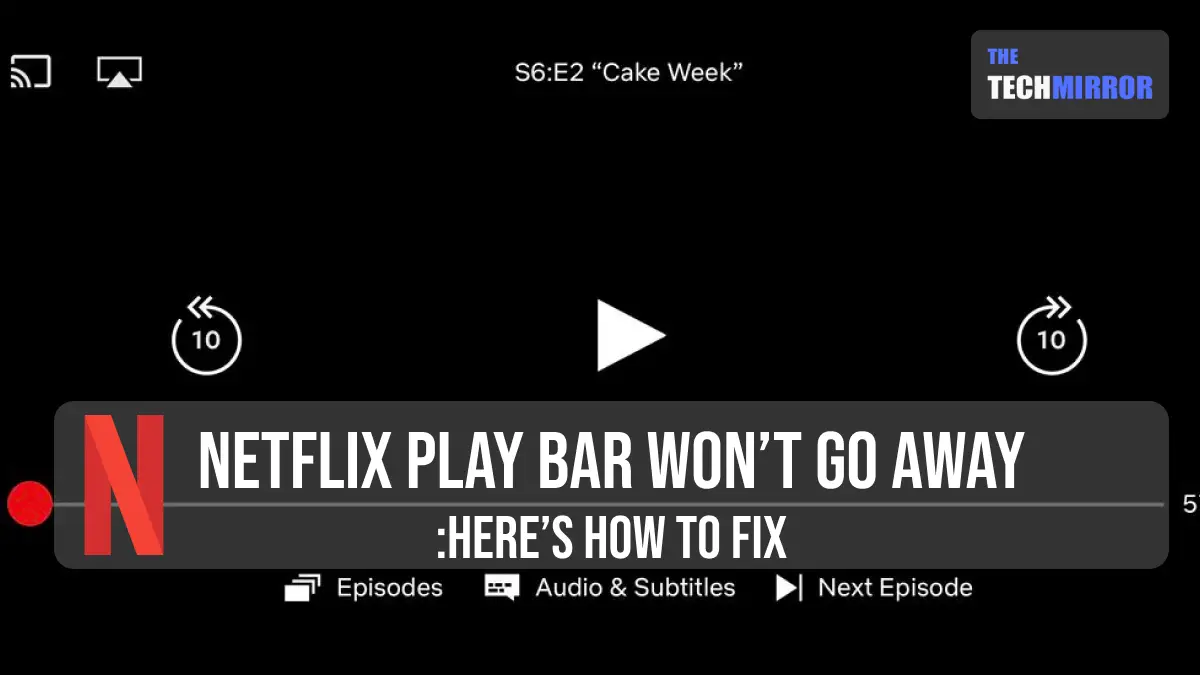 Netflix Play Bar Won't Go Away