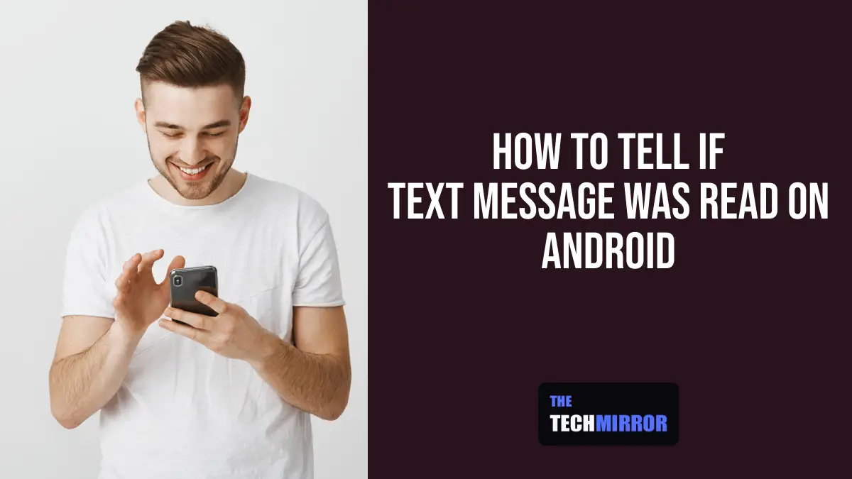 Text Message was read Android