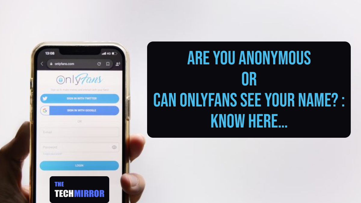 Can OnlyFans See Your Name? [Read This First] 10/2023