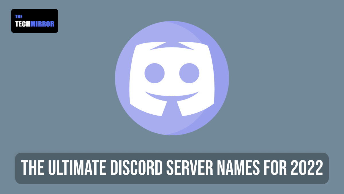 The Ultimate Discord Server Names for 2022