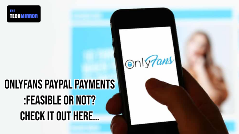 Kann Man Onlyfans Mit Paypal Bezahlen OnlyFans PayPal Payments: Feasible or Not? Check it out in 2023