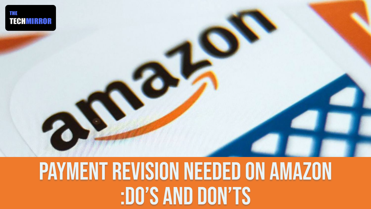 Payment Revision Needed Amazon