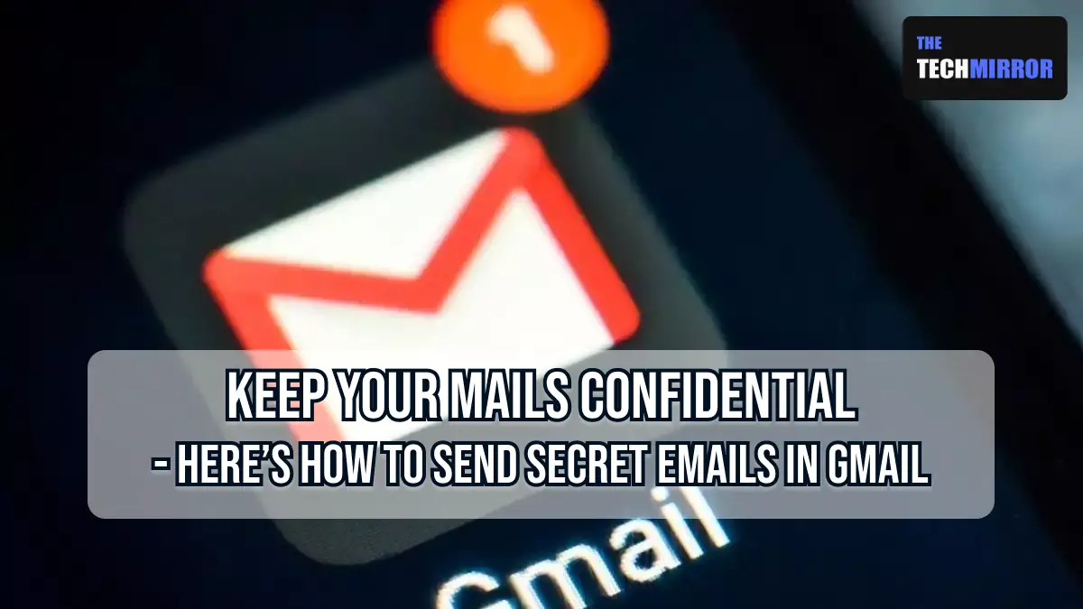 How to Send Secret Emails in Gmail