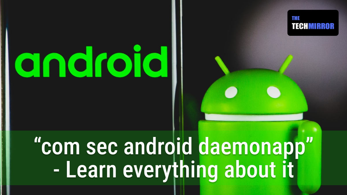 Com sec android daemonapp что это за программа