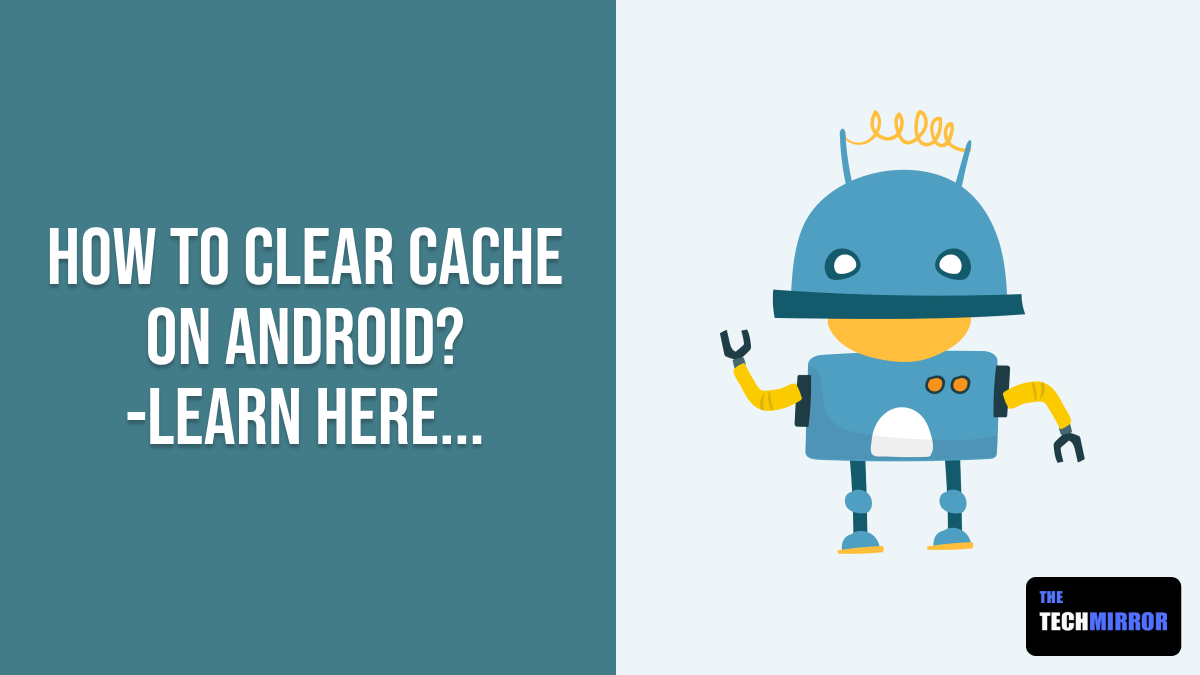 How To Clear Cache On Android