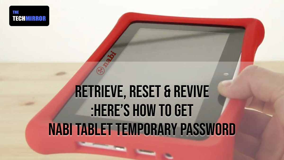 Nabi Tablet Temporary Password