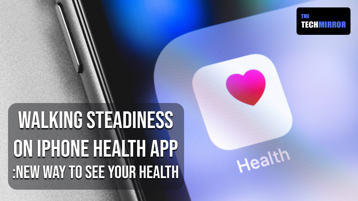 Walking Steadiness On iPhone Health App