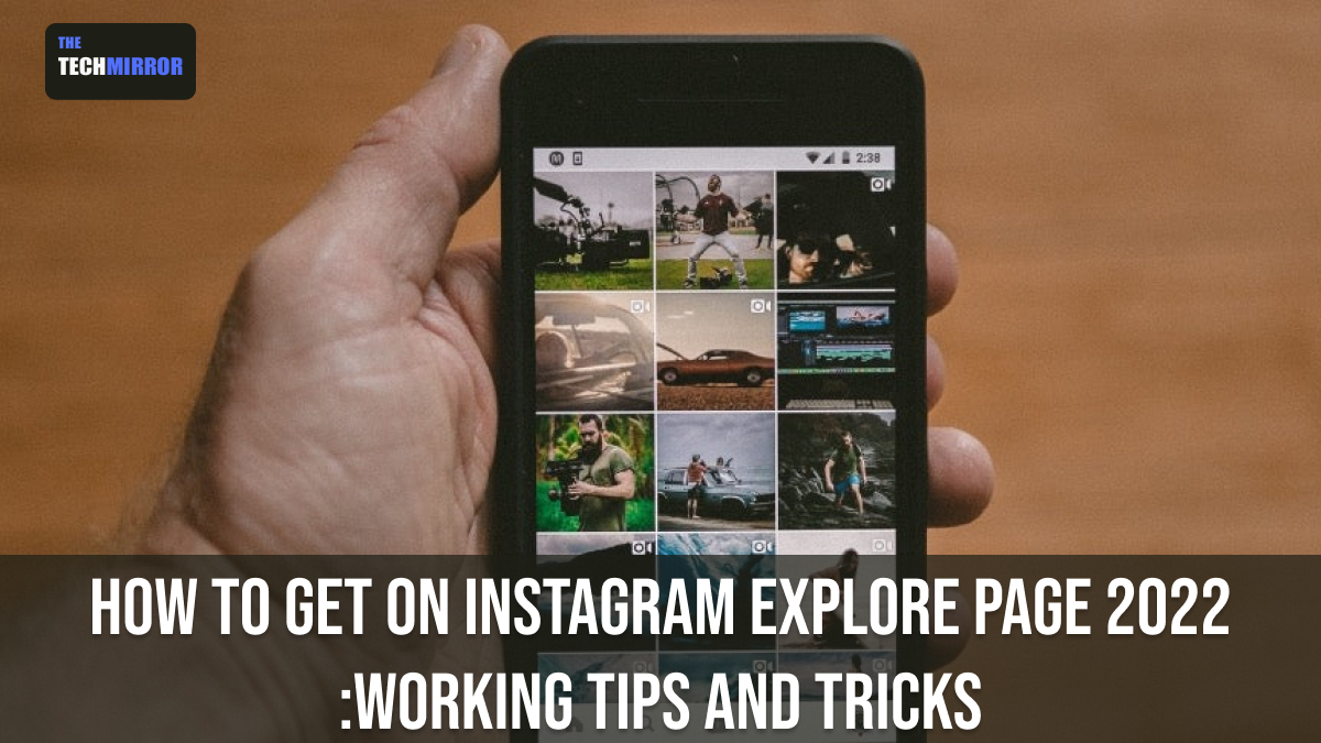 how to get on Instagram Explore Page 2022