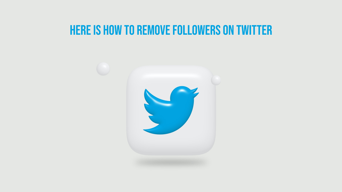 How to Remove Followers on Twitter