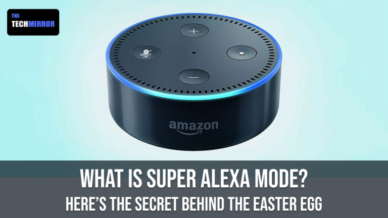 What Is Super Alexa Mode? Here’s The Secret Behind The Easter Egg