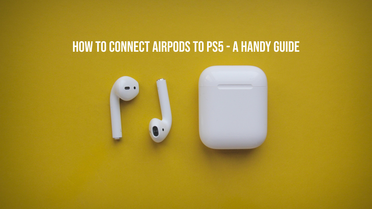 How to Connect AirPods to PS5