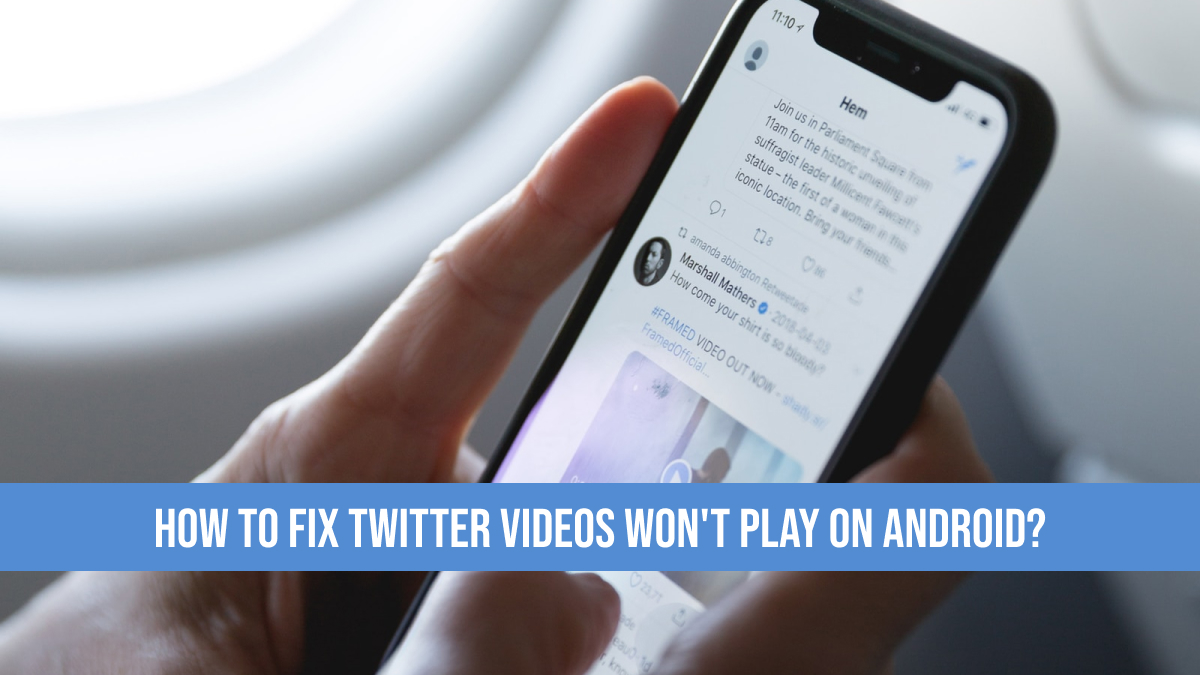 Twitter Videos Won't Play on Android