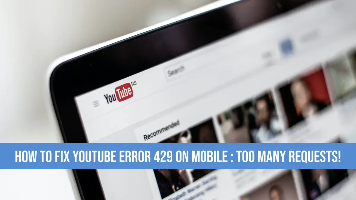 youtube error 429 mobile