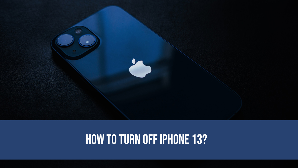How to Power Off iPhone 13