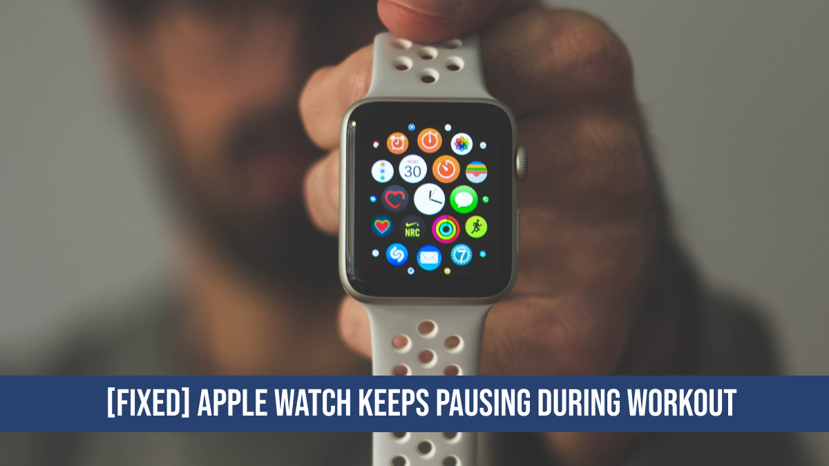 Apple Watch keeps Pausing During Workout