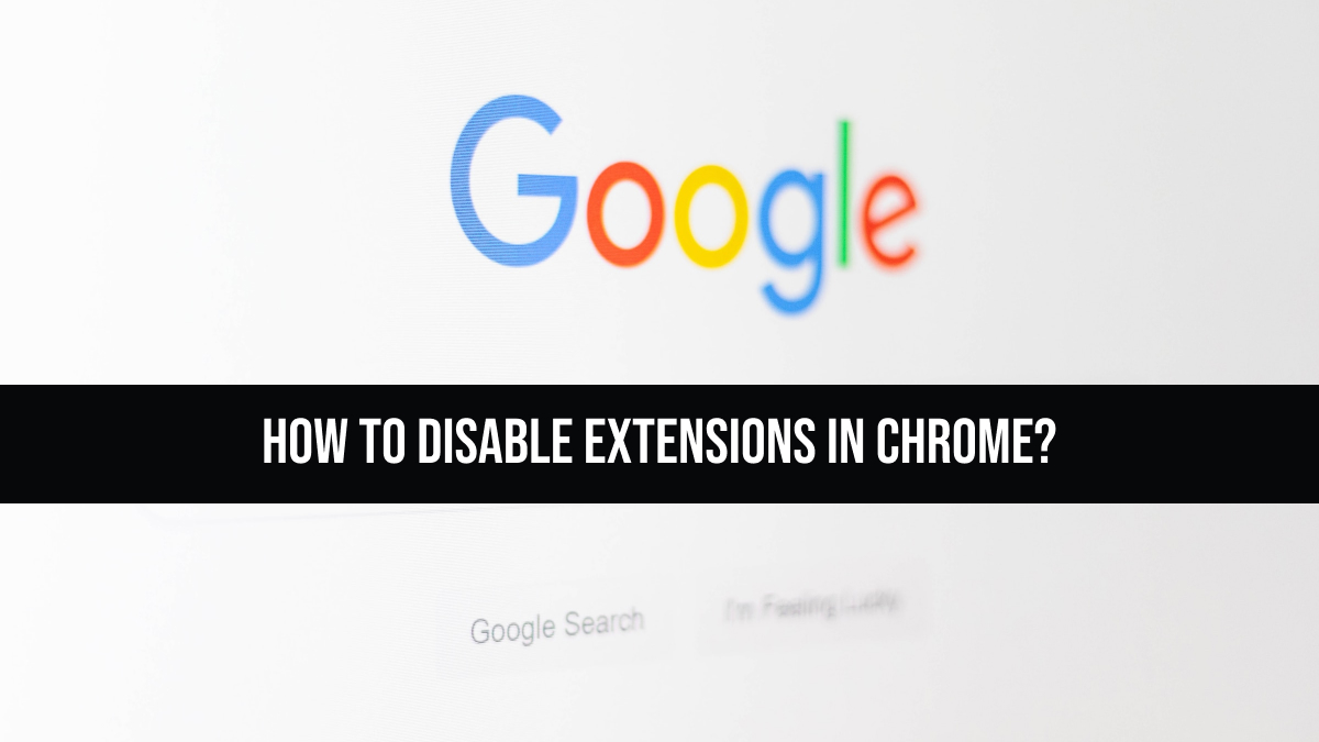 How to Disable Extensions in Chrome