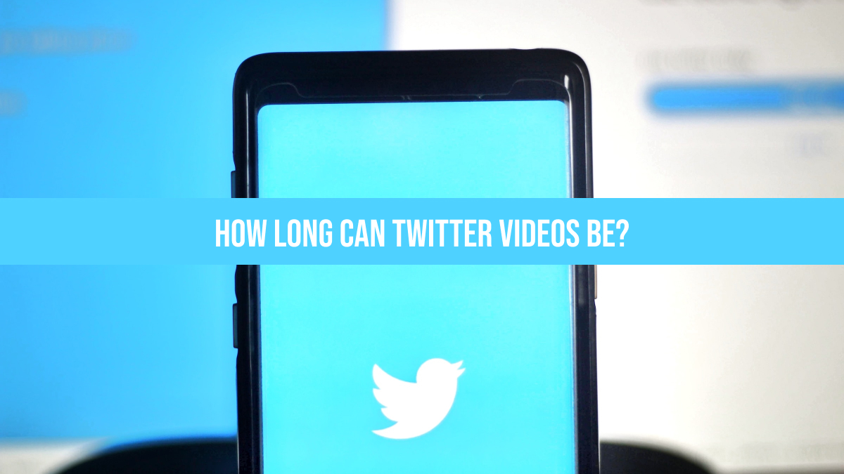 How Long Can Twitter Videos Be