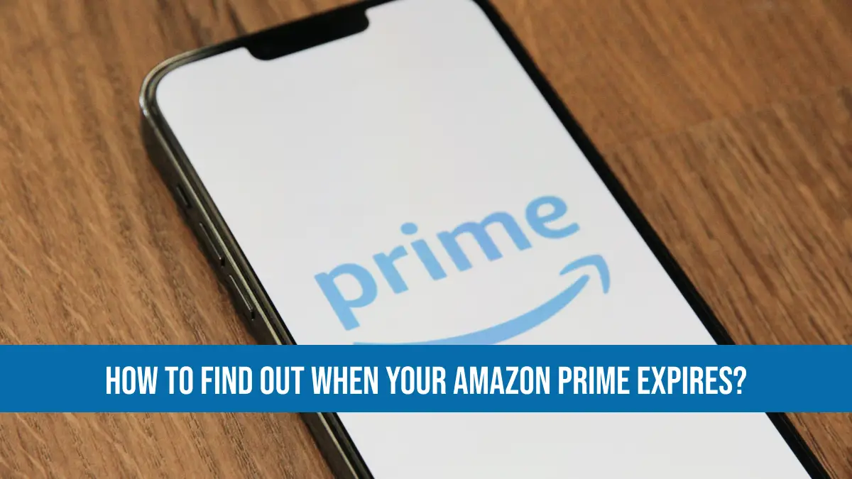 How To Find Out When Your Amazon Prime Expires