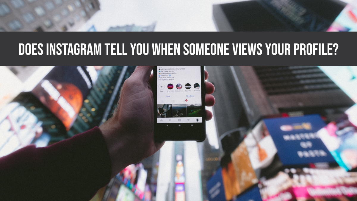 2023-does-instagram-tell-you-when-someone-views-your-profile