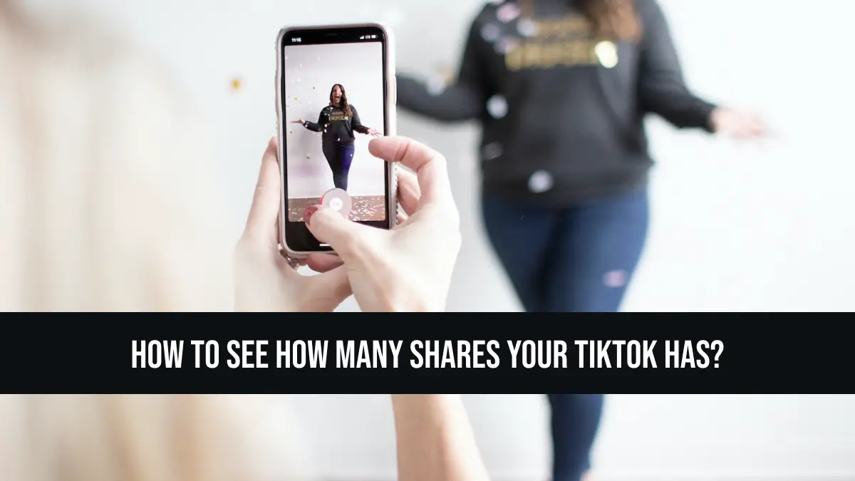 How To See How Many Shares Your TikTok Has