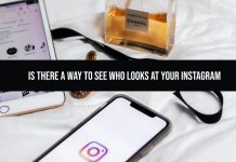 Is There a Way to See Who Looks at your Instagram