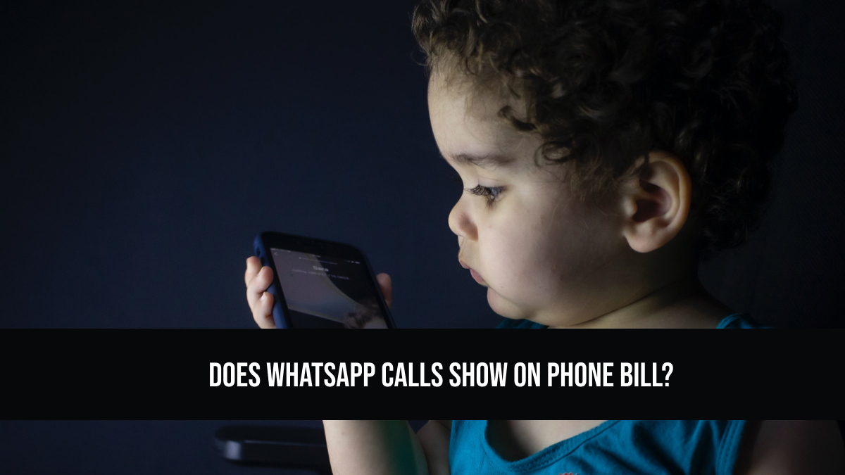 Does WhatsApp Calls Show on Phone Bill