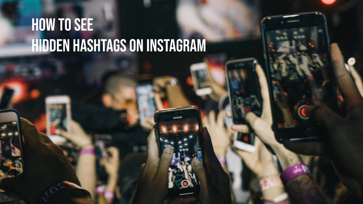 How to See Hidden Hashtags on Instagram
