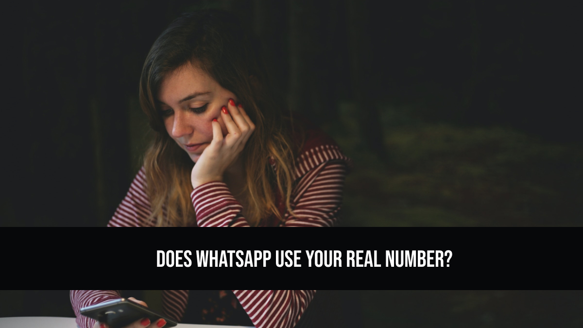 Does WhatsApp Use Your Real Number