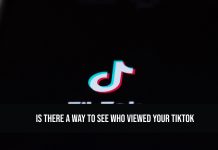 Is There a Way to See Who Viewed Your Tiktok