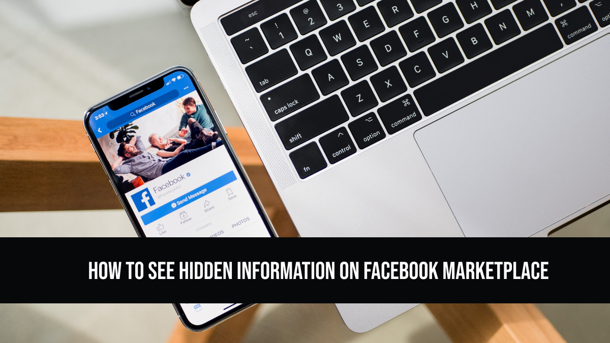 How to See Hidden Information on Facebook Marketplace