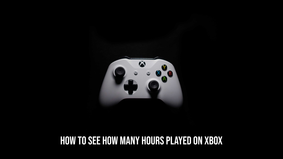 How to See How Many Hours Played on Xbox