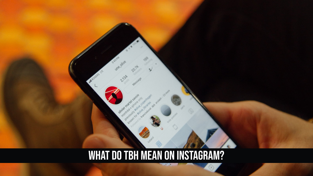 what-do-tbh-mean-on-instagram