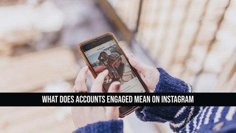 What Does Accounts Engaged Mean On Instagram Story