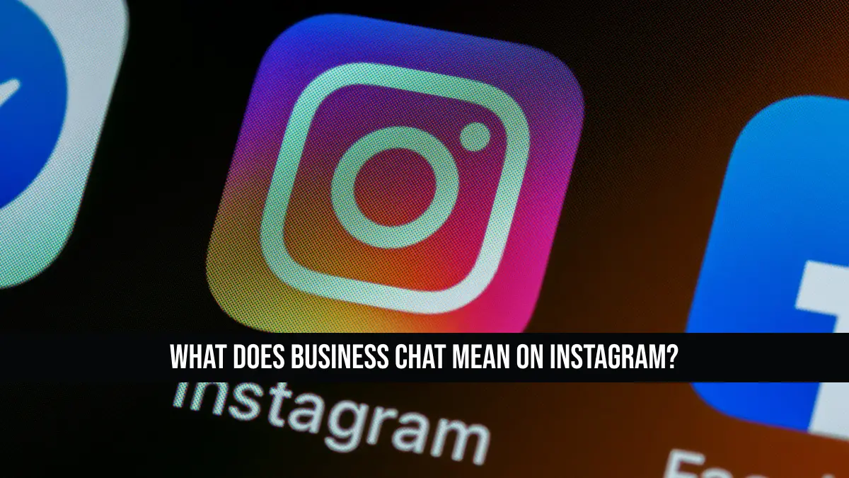 What Does Business Chat mean on Instagram