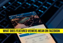 What Does Featured Viewers Mean on Facebook